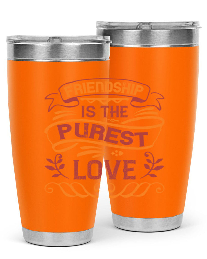 Friendship is the purest love Style 87#- Best Friend- Tumbler