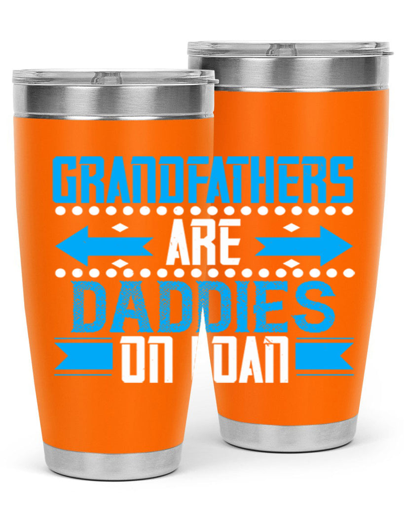 Grandfathers are daddies on loan 55#- grandpa - papa- Tumbler