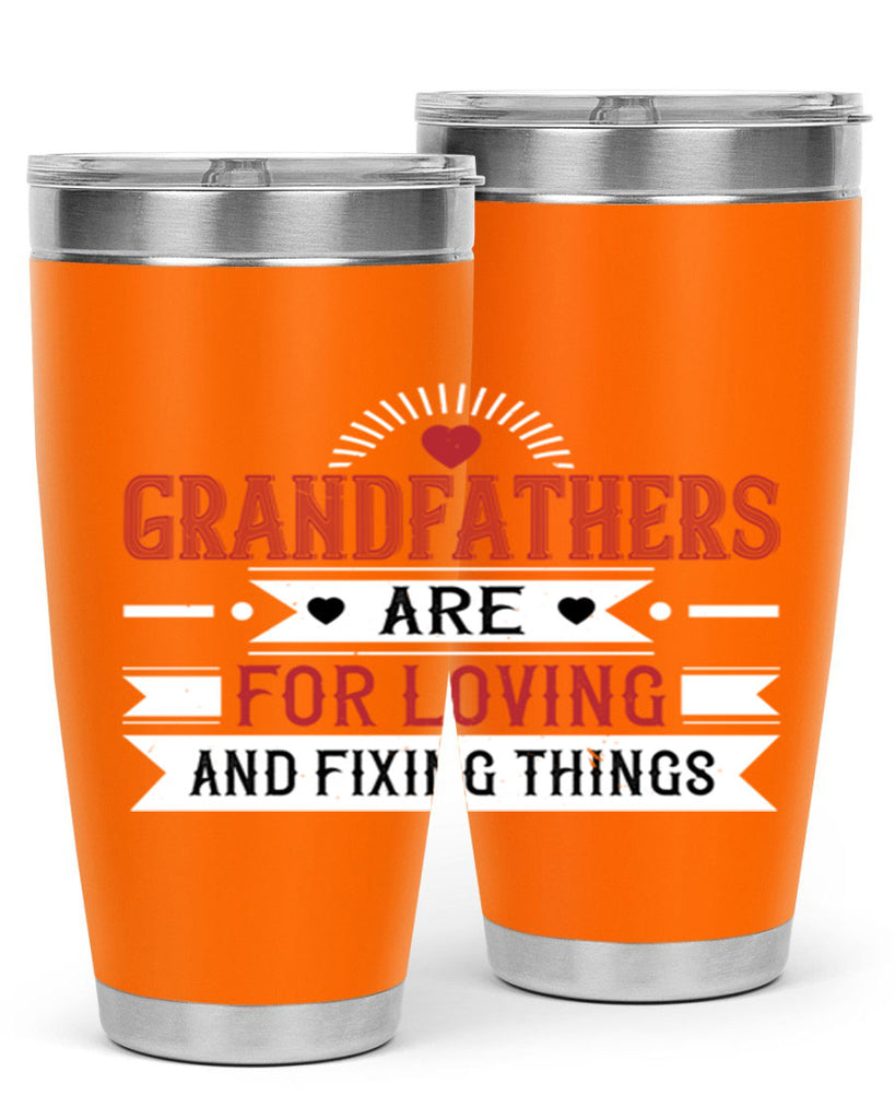 Grandfathers are for loving and fixing things 54#- grandpa - papa- Tumbler