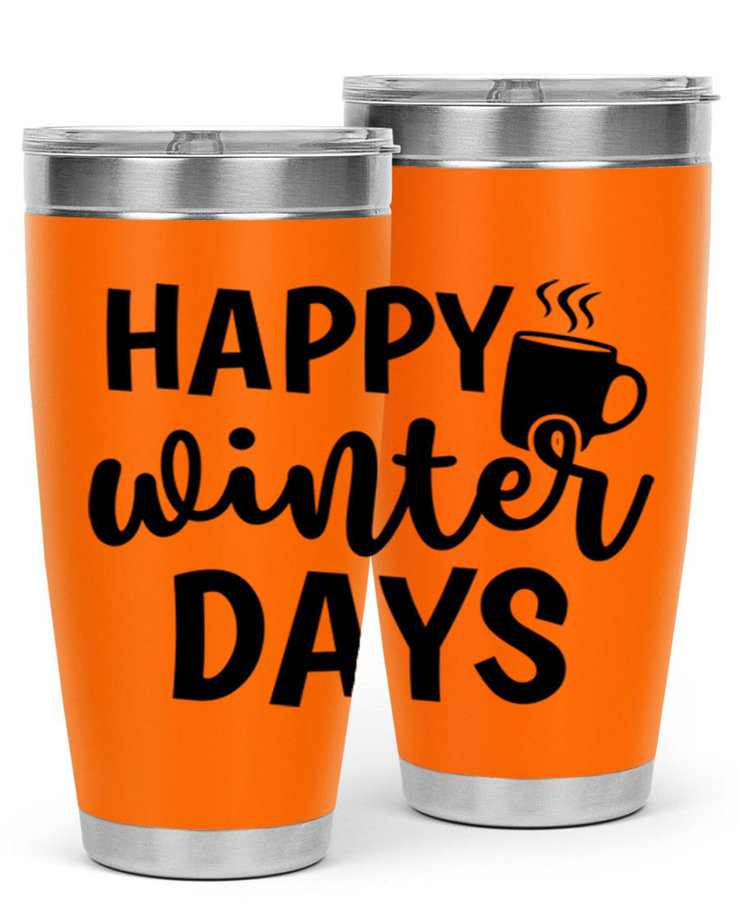 Happy Winter Days 119#- winter- Tumbler