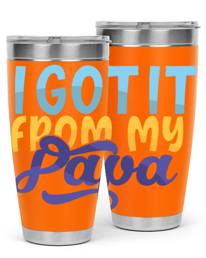 I Got It From My Papa 56#- grandpa - papa- Tumbler