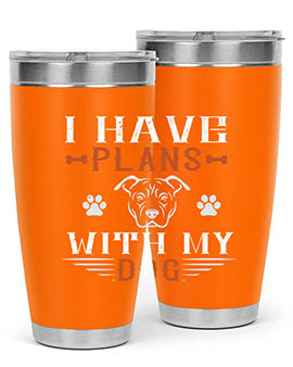 I Have Plans With My Dog Style 194#- dog- Tumbler