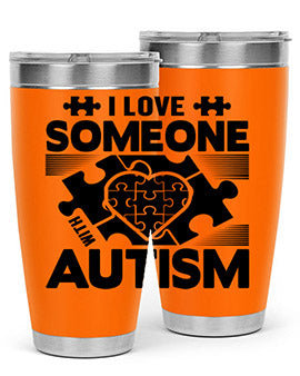I love someone Style 47#- autism- Tumbler