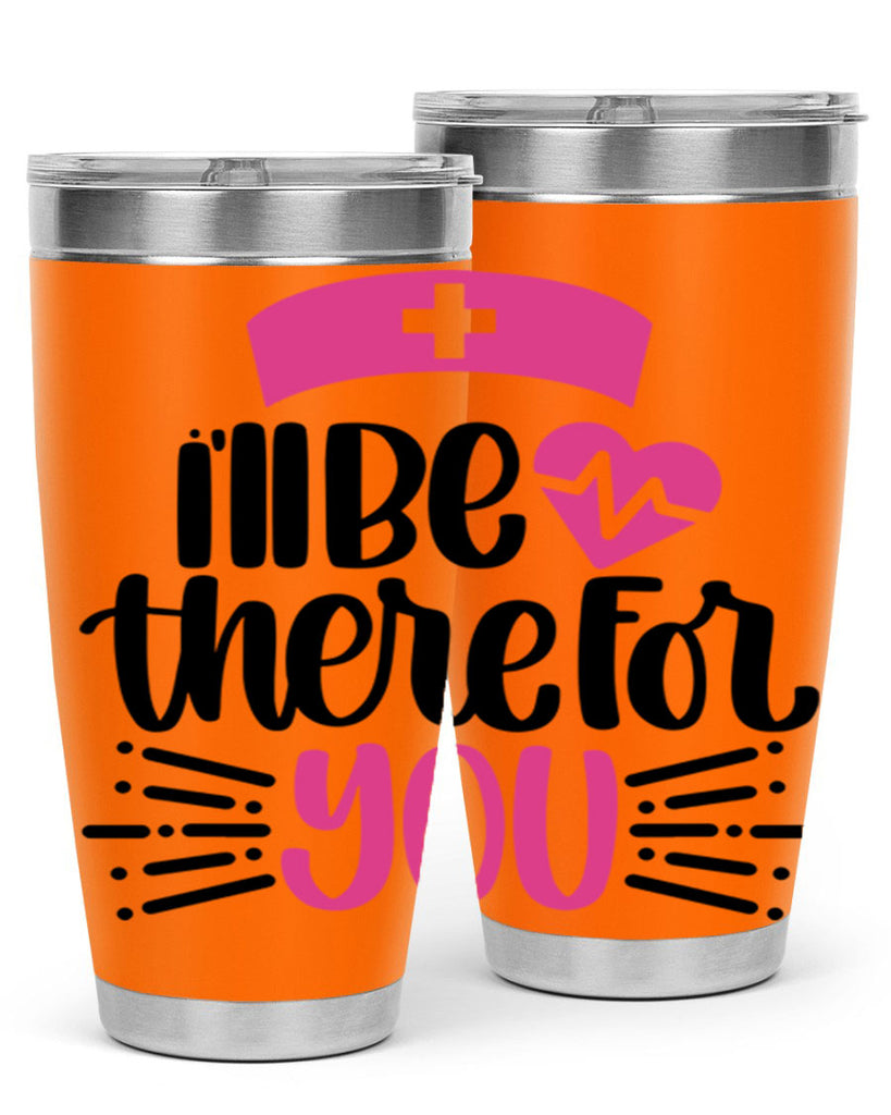 Ill Be There For You Style Style 161#- nurse- tumbler