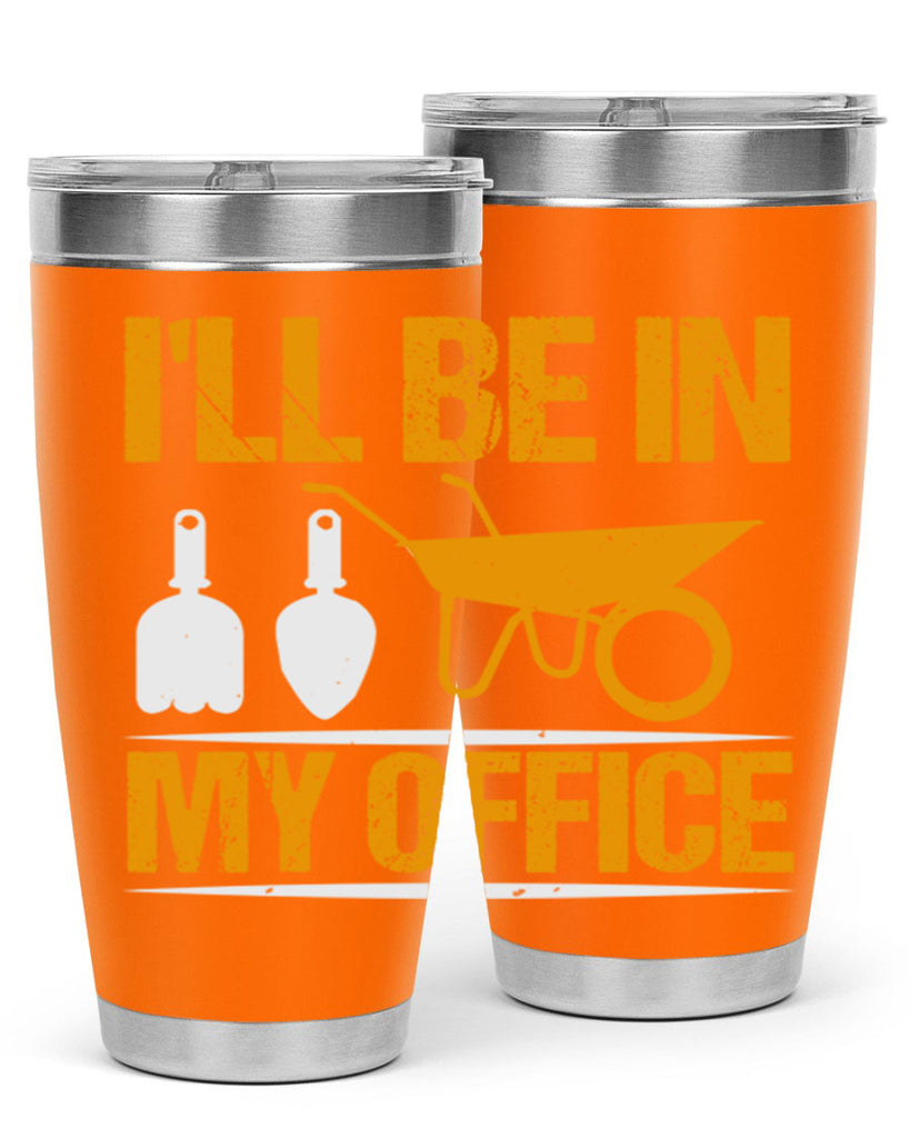 Ill be in my office 50#- farming and gardening- Tumbler
