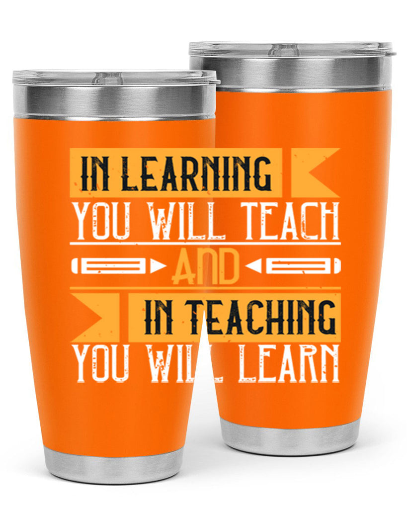 In learning you will teach and in teaching you will learn Style 98#- teacher- tumbler