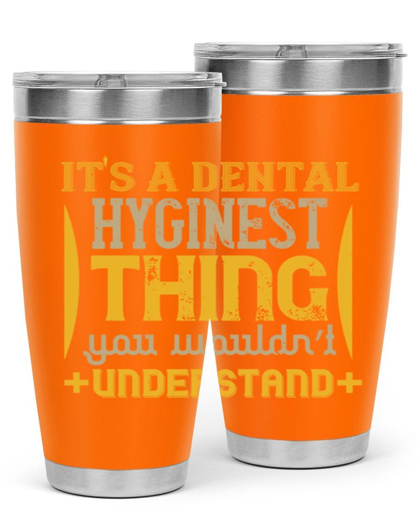 Its a dental hyginest Style 30#- dentist- tumbler