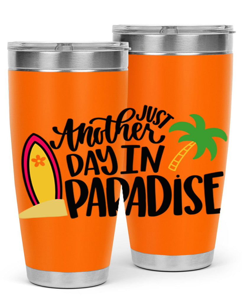 Just Another Day In Paradise Style 36#- summer- Tumbler