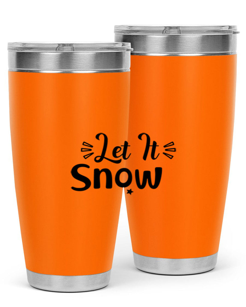 Let It Snow 285#- winter- Tumbler