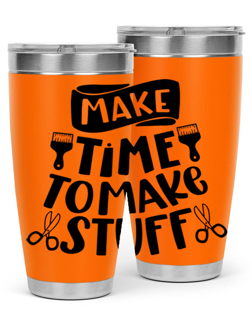 Make Time To Make Stuff 12#- crafting- Tumbler