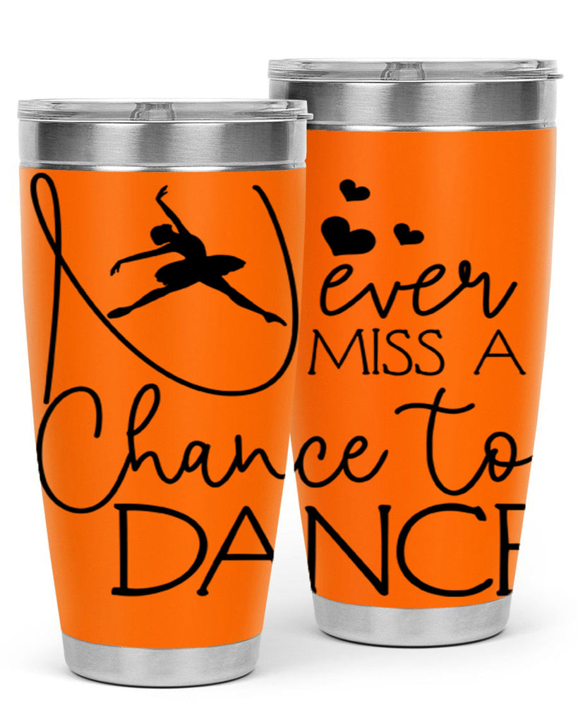 Never Miss a Chance to Dance 62#- ballet- Tumbler