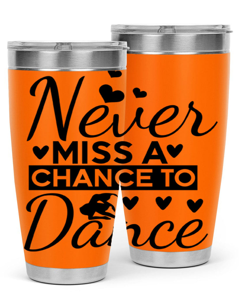 Never Miss a Chance to Dance 65#- ballet- Tumbler