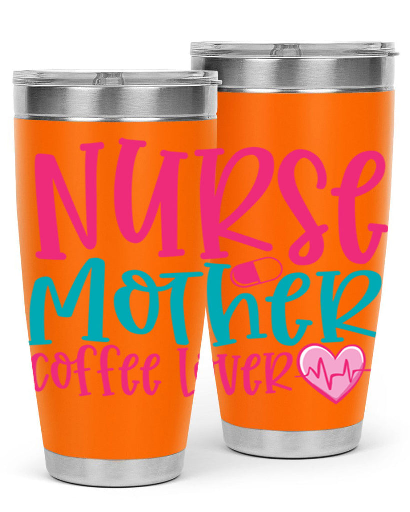 Nurse Mother Coffee Lover Style 371#- nurse- tumbler