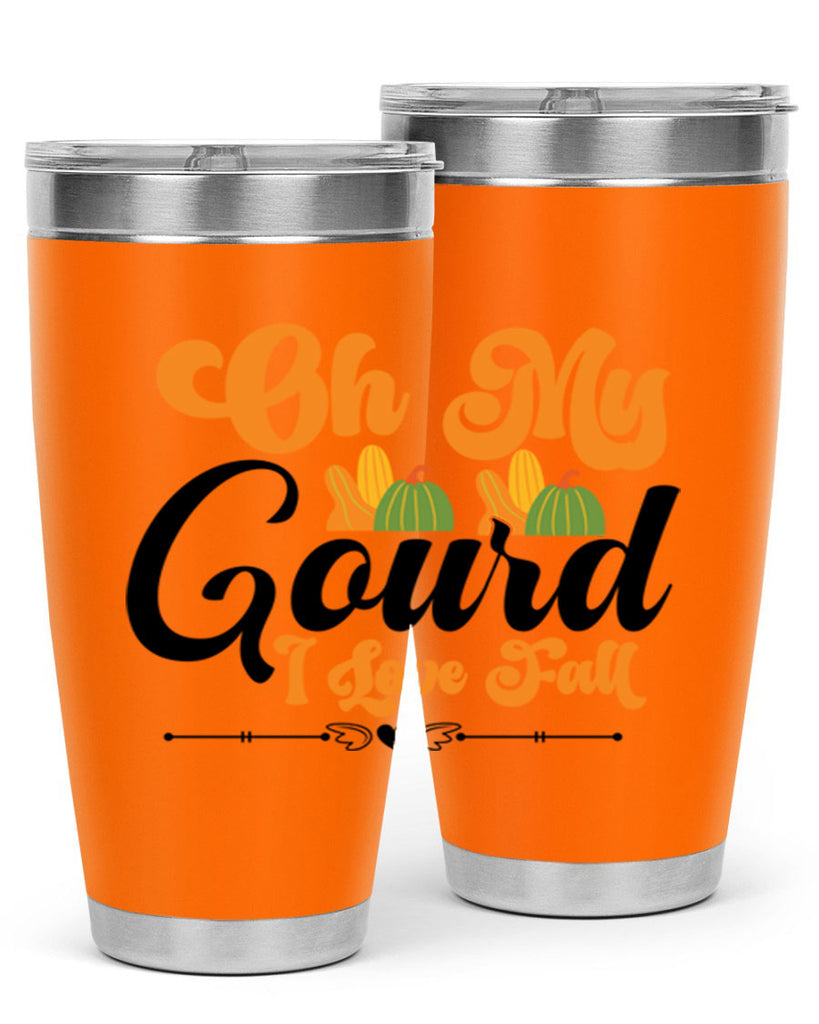 Oh My Gourd I Love Fall 457#- fall- Tumbler