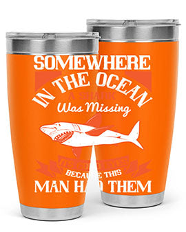 Somewhere in the ocean a shark was missing its cold eyes because this man had them Style 20#- shark  fish- Tumbler