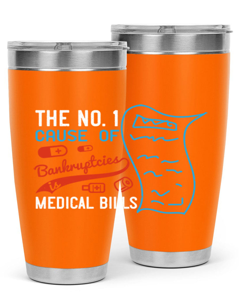 The No cause of bankruptcies is medical bills Style 21#- medical- tumbler