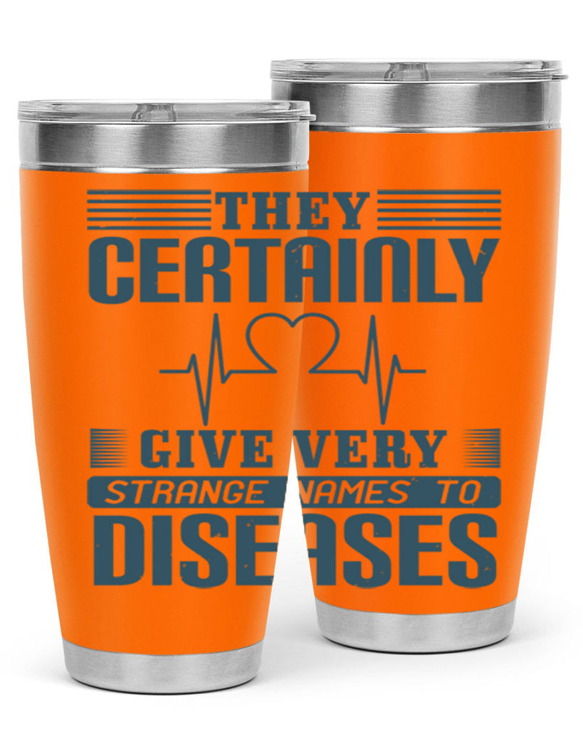They certainly give very strange names to diseases Style 13#- medical- tumbler