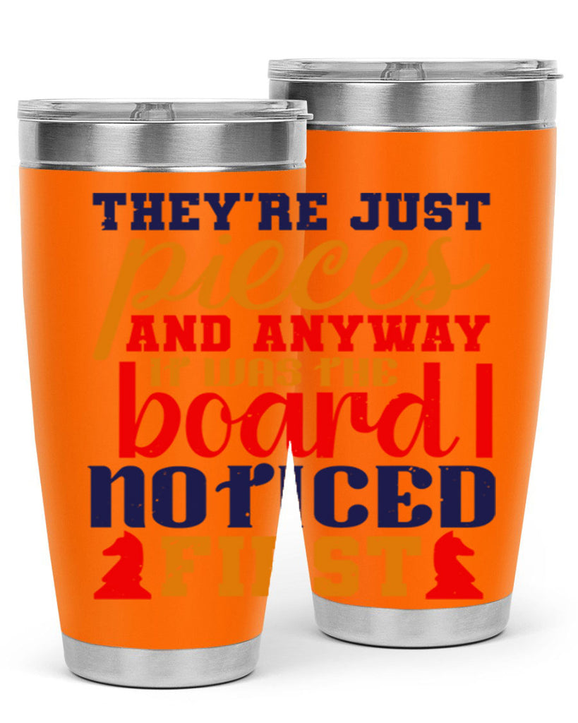 Theyre just pieces And anyway it was the board I noticed first 19#- chess- Tumbler