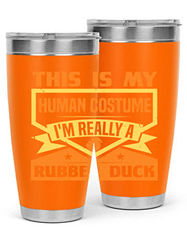This Is My Human Costume Im Really A Rubber Duck Style 13#- duck- Tumbler