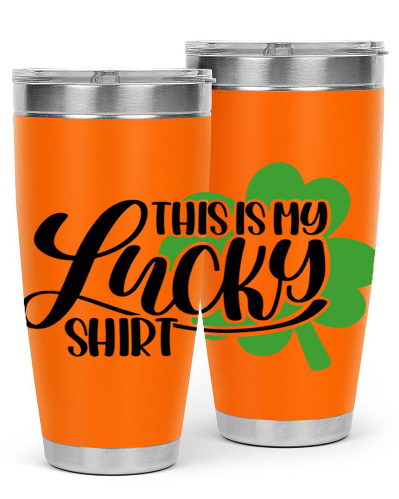 This Is My Lucky Shirt Style 23#- St Patricks Day- Tumbler