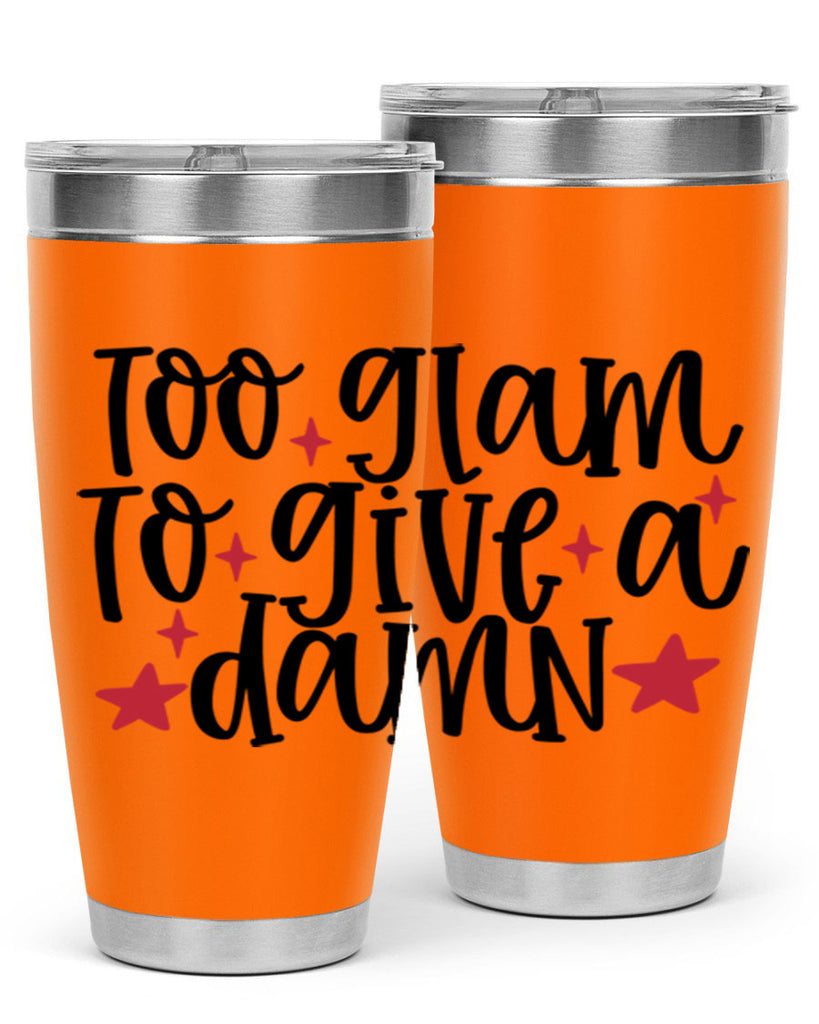 Too glam to give a damn design Style 215#- make up- Tumbler