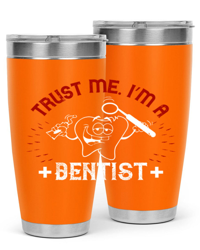 Trust me im dentist Style 10#- dentist- tumbler