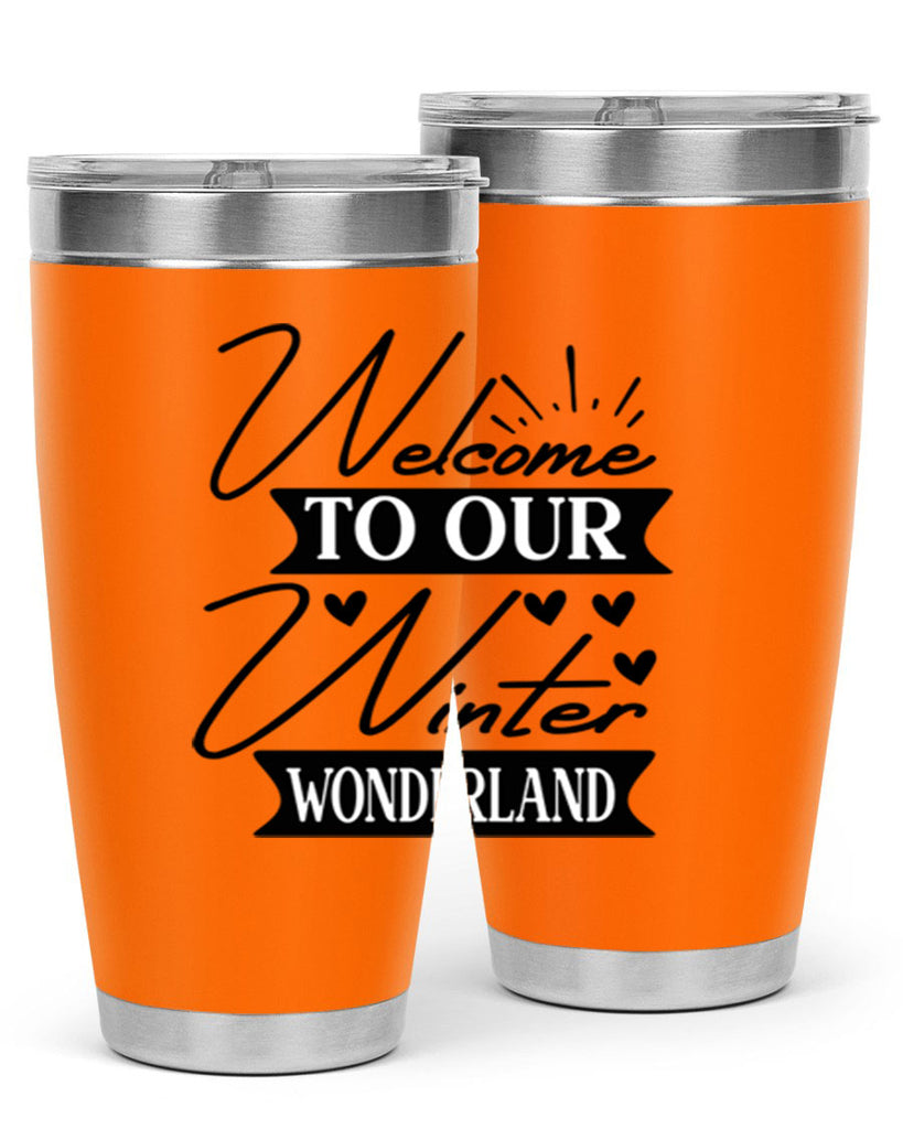 Welcome To Our Winter Wonderland 468#- winter- Tumbler