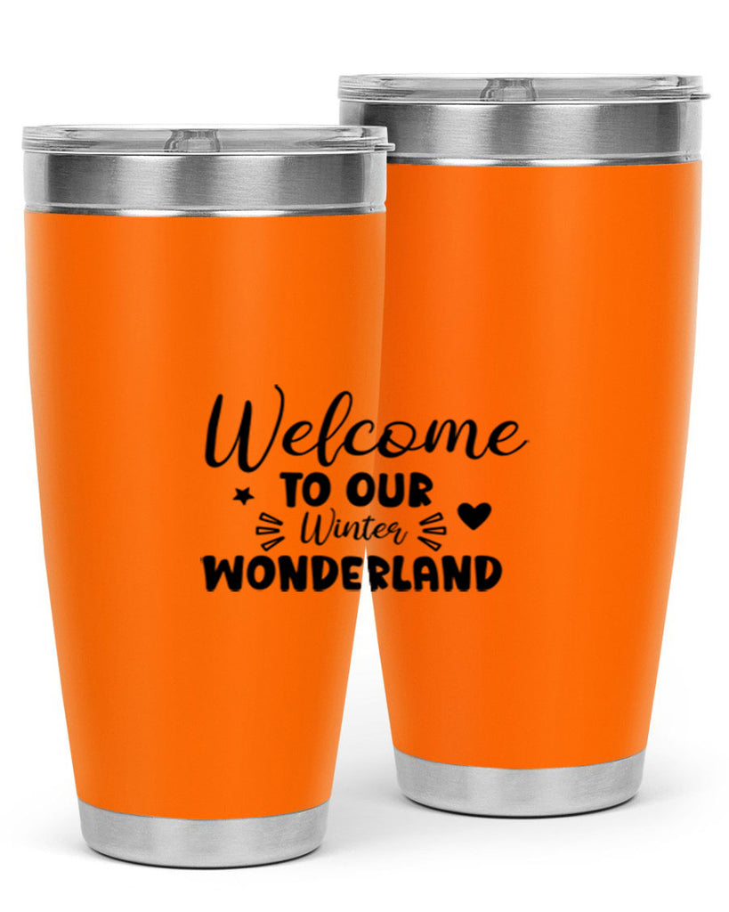 Welcome To Our Winter Wonderland 469#- winter- Tumbler