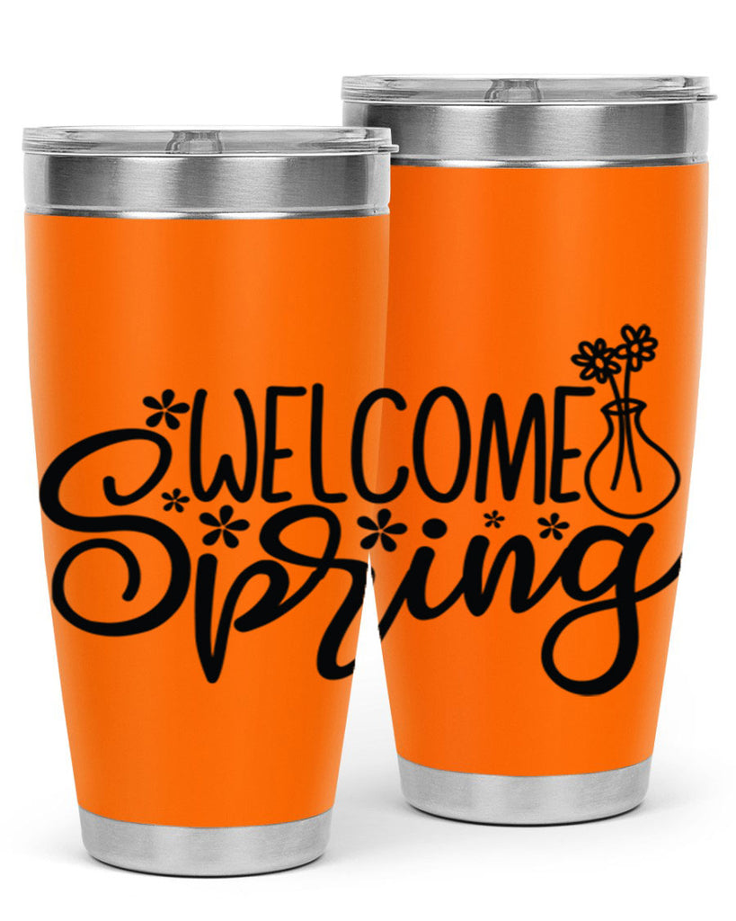 Welcome spring  design 599#- spring- Tumbler