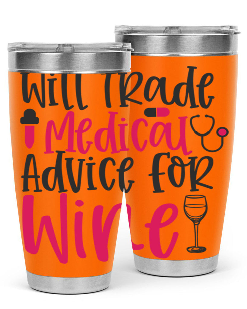 Will Trade Medical Advice for Wine Style Style 9#- nurse- tumbler