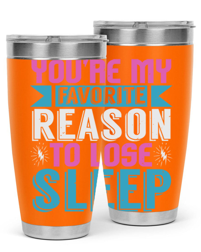 Youre my favorite season to lose sleep Style 156#- baby- tumbler