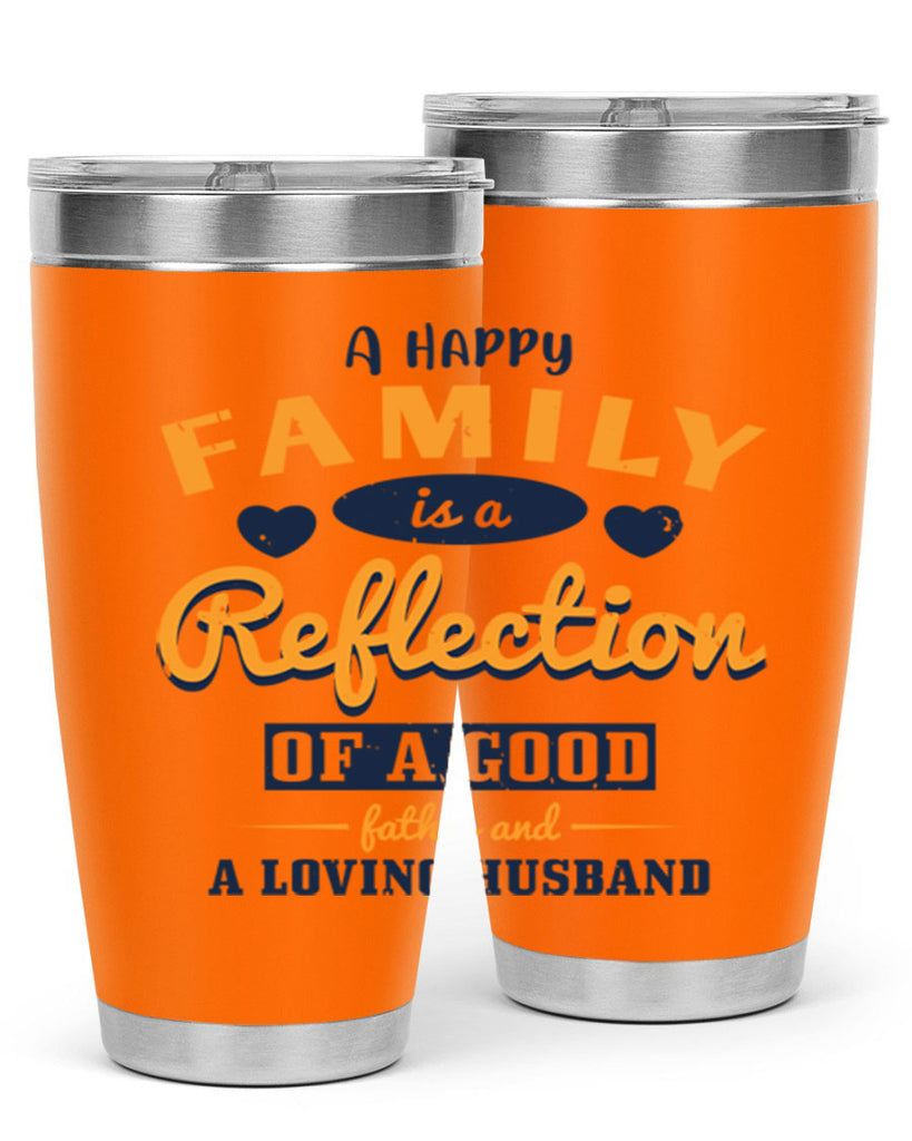 a happy family is a reflection 270#- fathers day- Tumbler