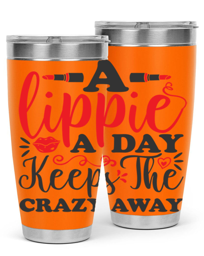 a lippie a day keeps the crazyaway Style 166#- make up- Tumbler