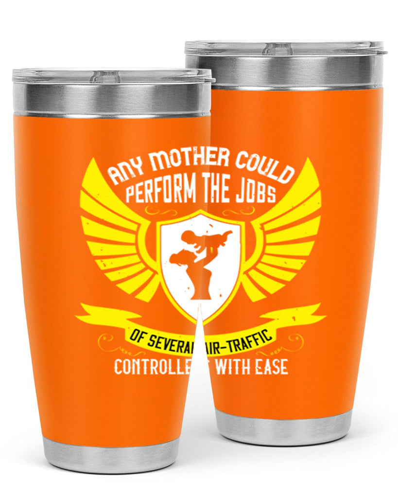 any mother could perform 88#- mothers day- Tumbler