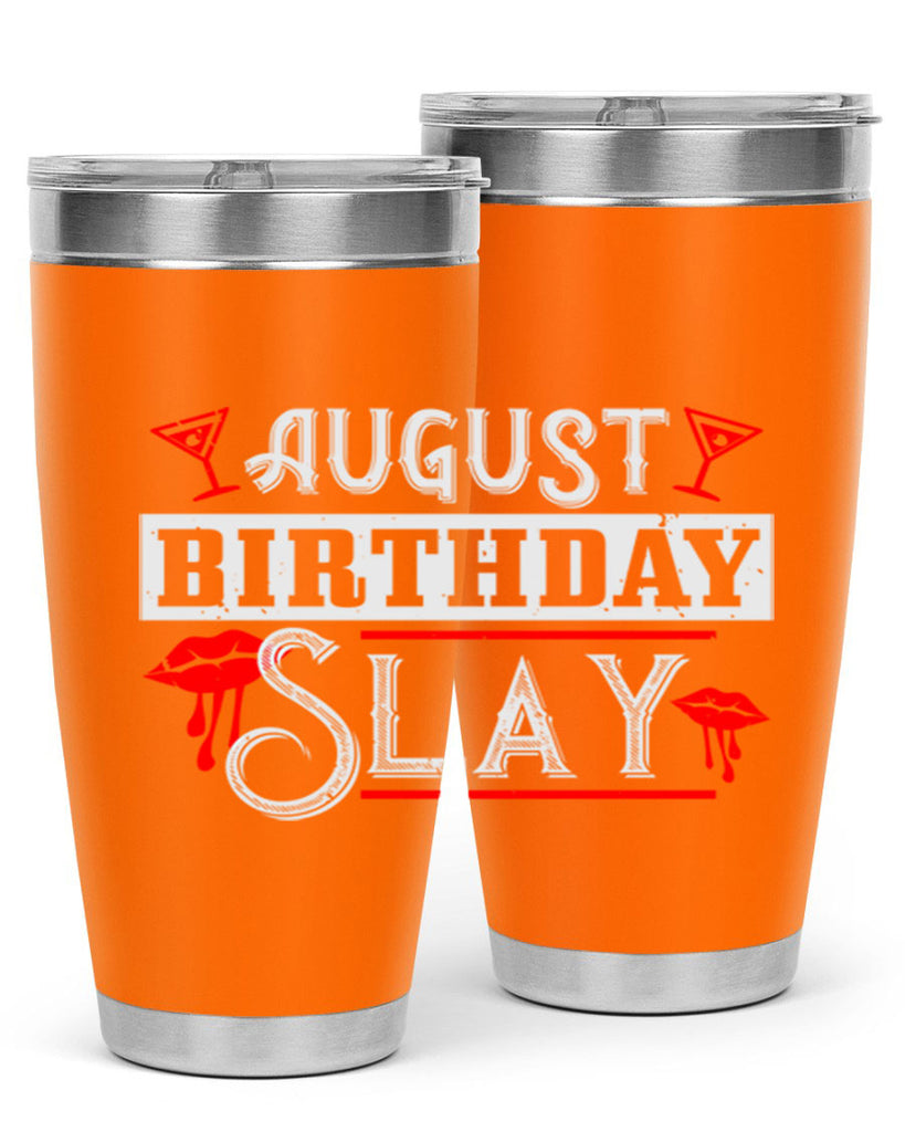 august birthday slay Style 61#- birthday- tumbler