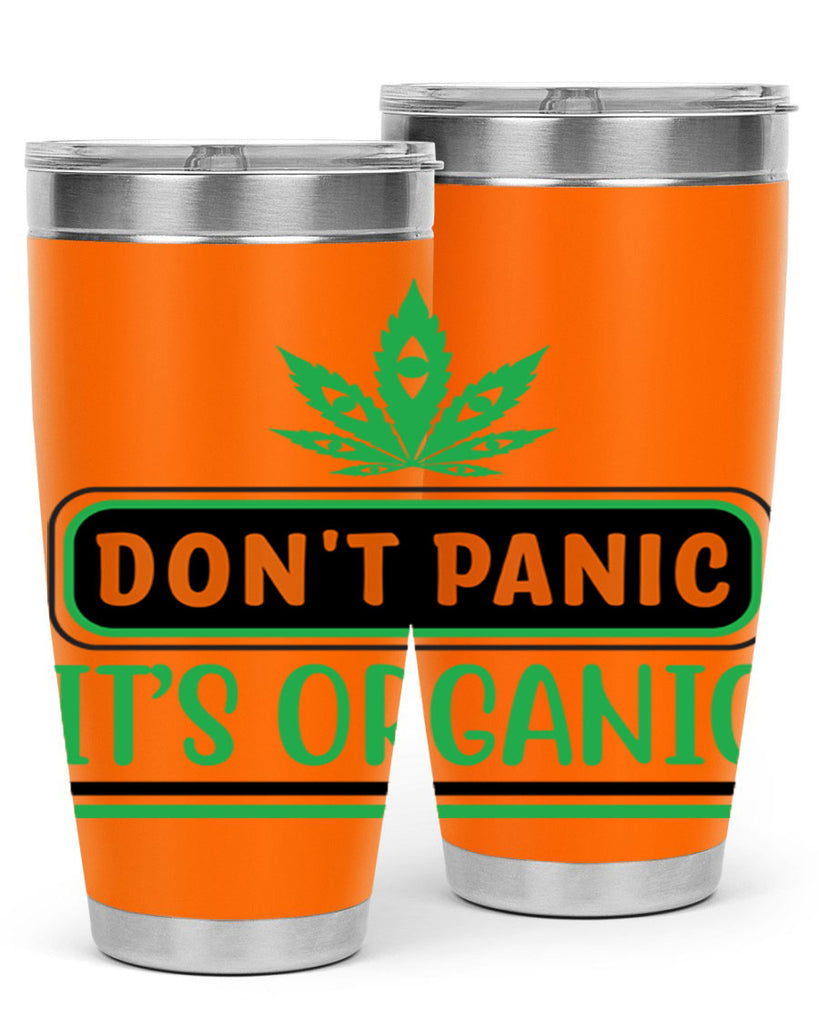 dont panic its organic 74#- marijuana- Tumbler