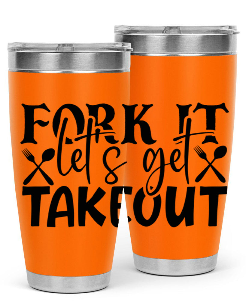 fork it lets get takeout 96#- kitchen- Tumbler