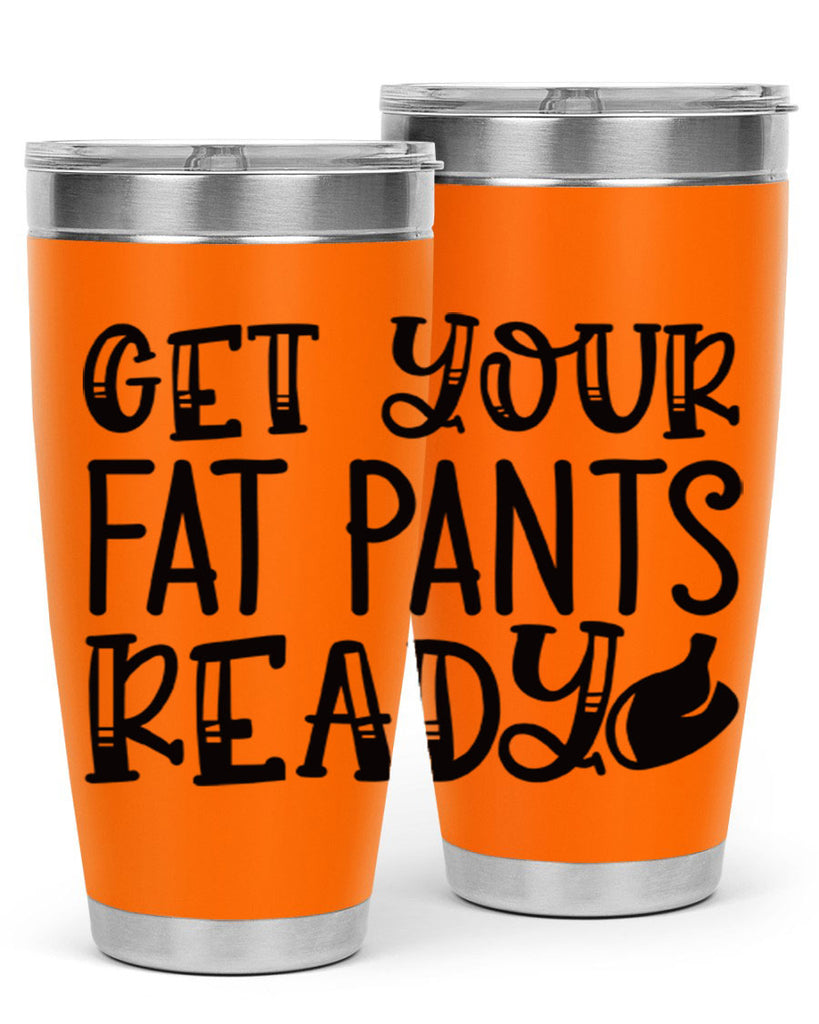 get your fat pants ready 36#- kitchen- Tumbler