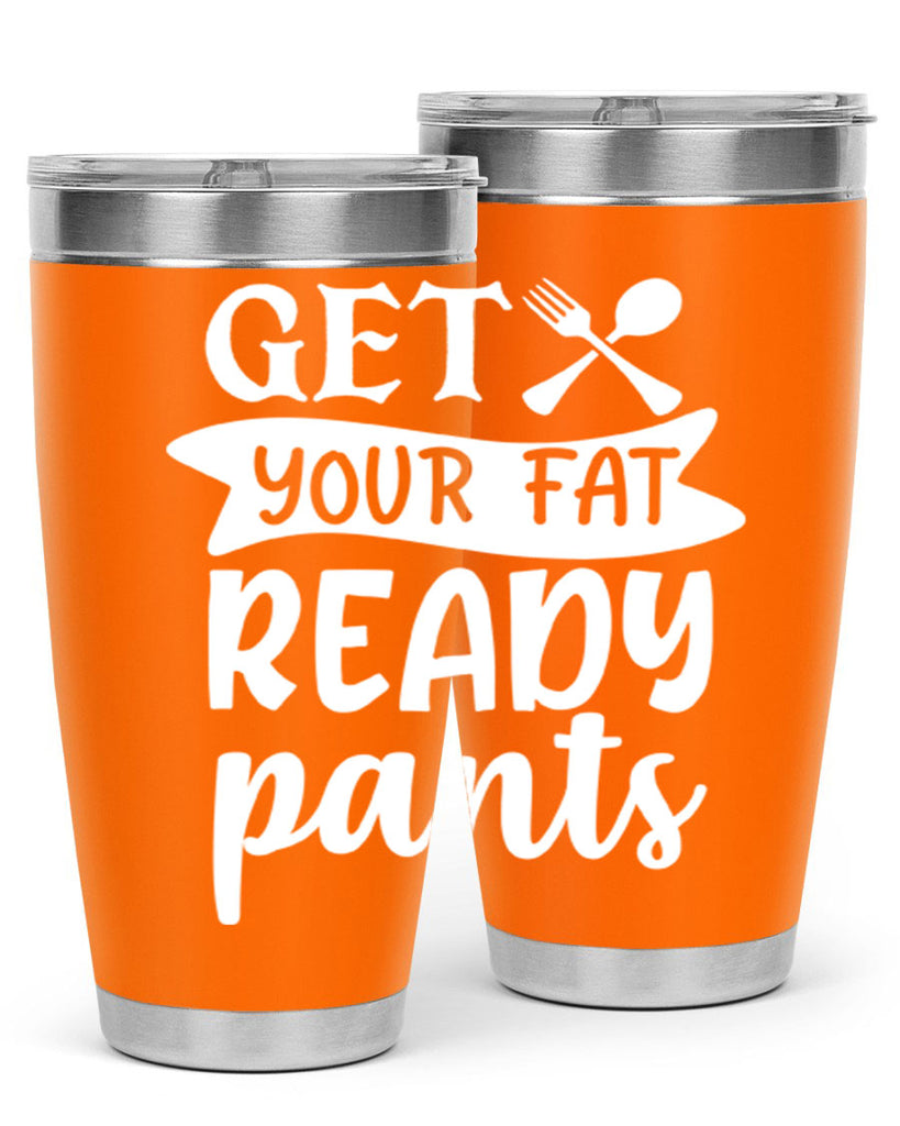 get your fat pants ready 37#- kitchen- Tumbler