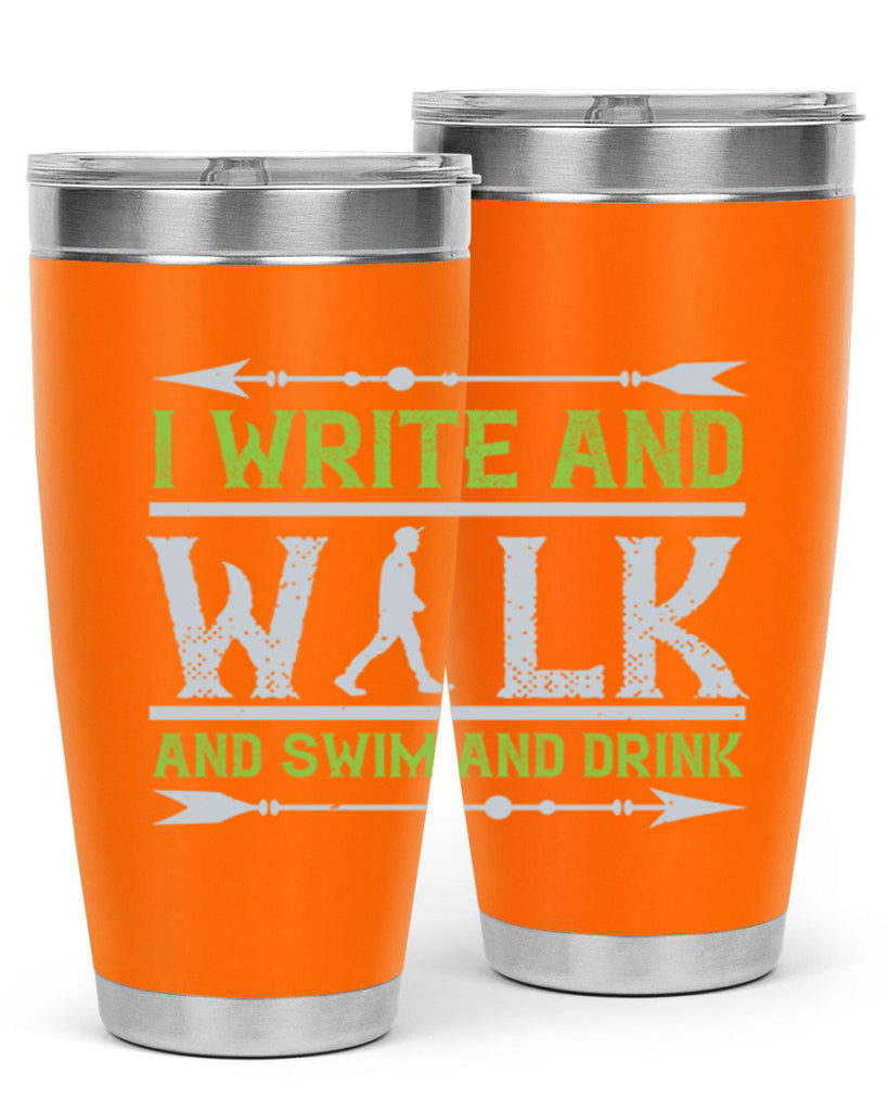i write and walk and swim and drink 49#- walking- Tumbler