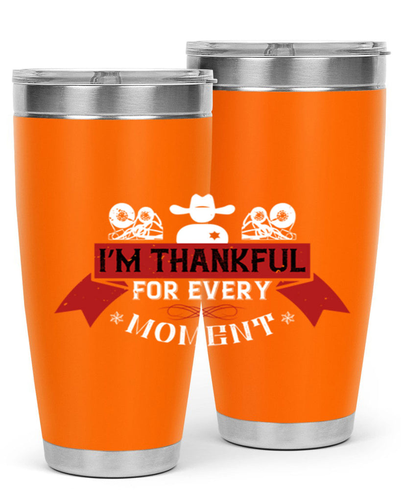 i’m thankful for every moment 24#- thanksgiving- Tumbler