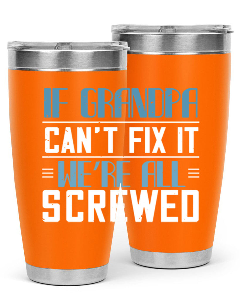 if grandpa cant fix it 33#- grandpa - papa- Tumbler
