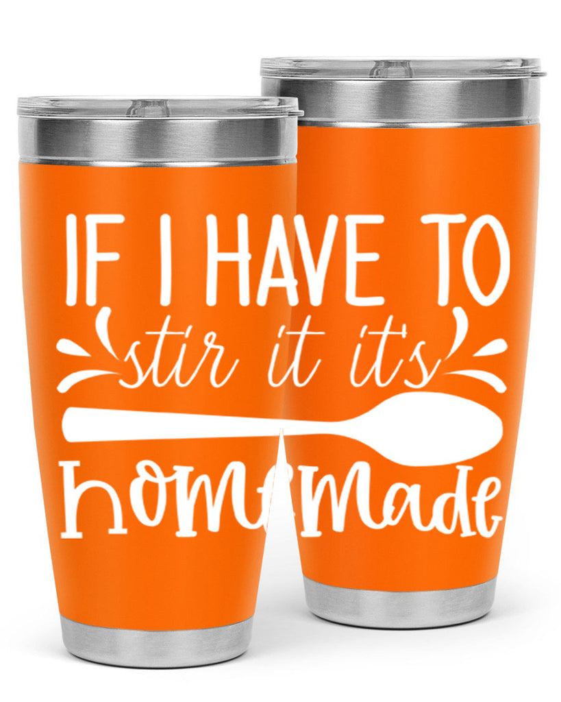 if i have to stir it its homemade 32#- kitchen- Tumbler