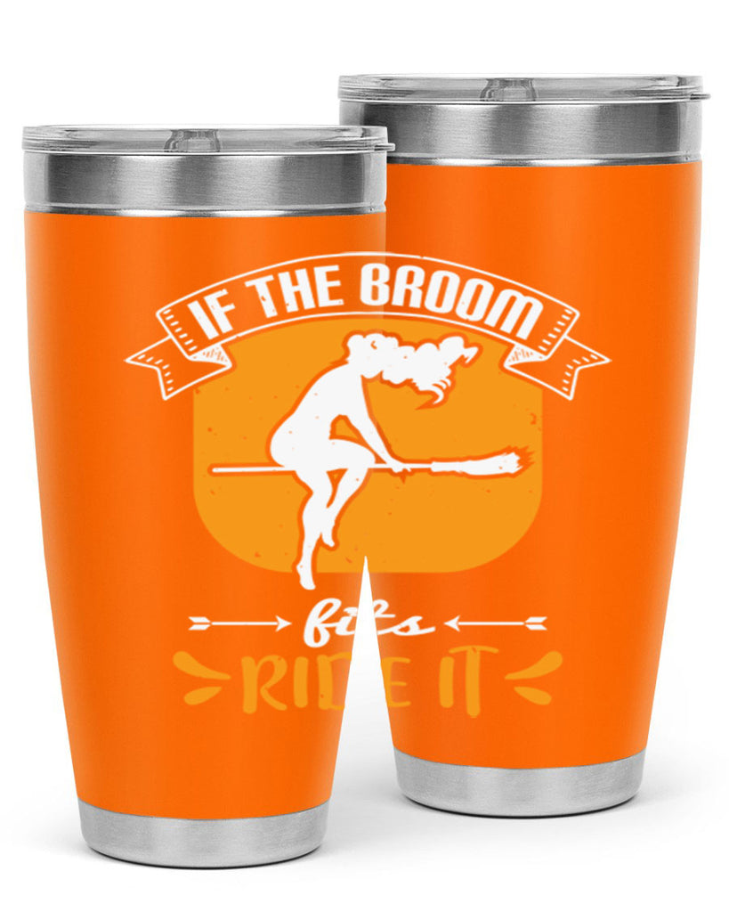 if the broom fits ride it 146#- halloween- Tumbler