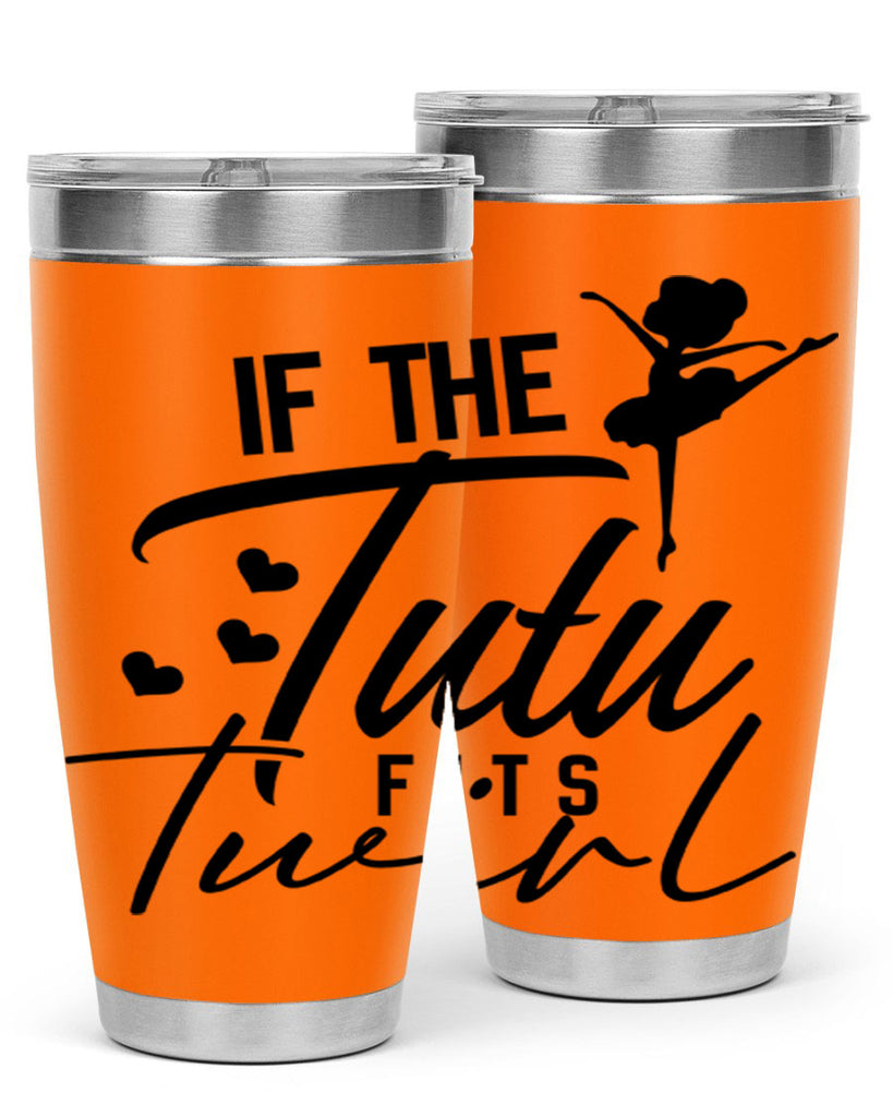 if the tutu fits twirl 48#- ballet- Tumbler