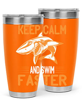 keep calm and swim faster Style 58#- shark  fish- Tumbler