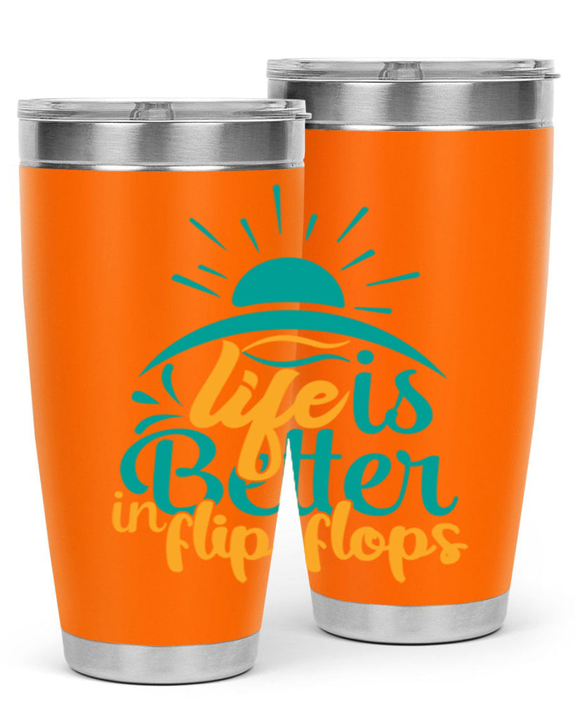 life is better in flip flops Style 89#- summer- Tumbler