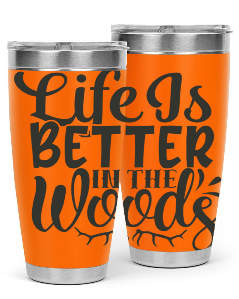 life is better in the woods 5#- hunting- Tumbler
