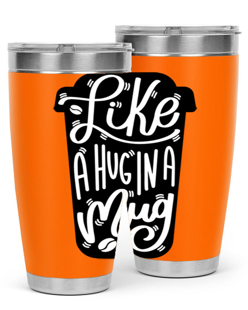 like a hug in a mug 4#- drinking- Tumbler
