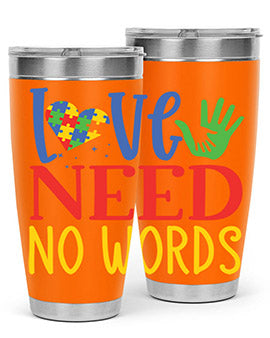 love need no words Style 28#- autism- Tumbler